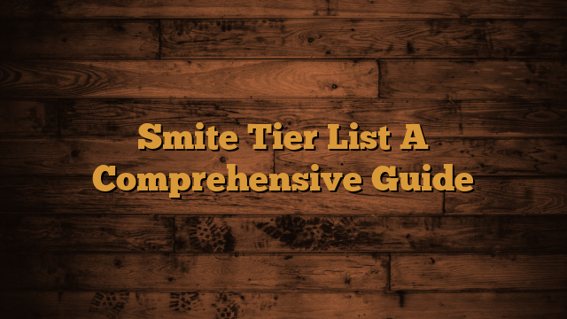 Read more about the article Smite Tier List A Comprehensive Guide